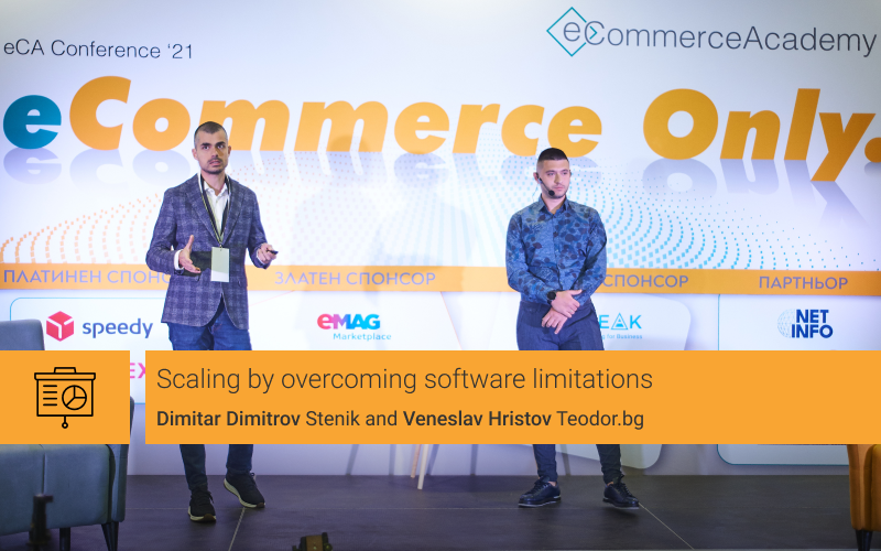 Scaling by overcoming software limitations - eCA Conference 2021 [eCommerce Only]